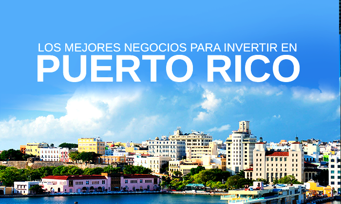 Las mejores ideas de negocios para invertir en Puerto Rico