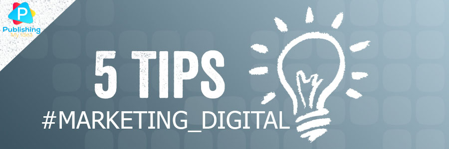 5 tips para hacer marketing digital